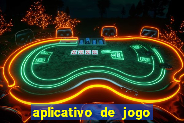 aplicativo de jogo pra ganhar dinheiro